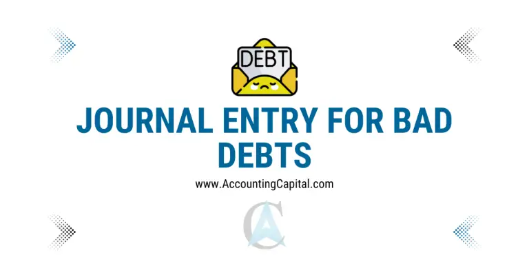 What is the Journal Entry for Bad Debts?