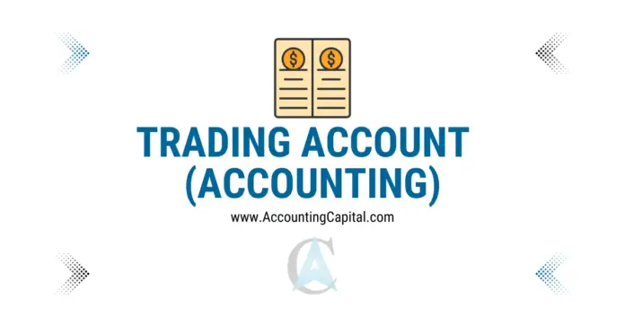 Trading Account featured image by Accountingcapital.com